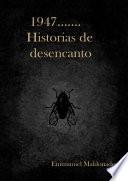 Libro 1947 .... Historias de desencanto