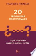 Libro 20 Preguntas Existenciales: Cuyas Respuestas Pueden Cambiar Tu Vida
