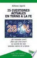 Libro 25 cuestiones actuales en torno a la fe