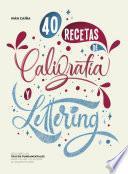 Libro 40 Recetas de Caligrafía y Lettering