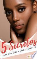 Libro 5 Secretos para una piel morena perfecta