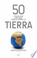 Libro 50 cosas que hay que saber sobre la Tierra