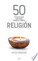 Libro 50 cosas que hay que saber sobre religión