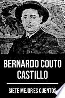 Libro 7 mejores cuentos de Bernardo Couto Castillo