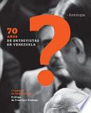 Libro 70 años de entrevistas en Venezuela