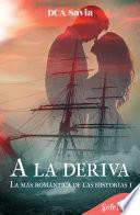 Libro A la deriva (La más romántica de las historias 1)