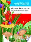 Libro A Lomo de Cuento Por Puerto Rico: El Huerto de Los Viejitos