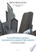 Libro Accesibilidad cognitiva, arquitectura y espectro del autismo. Claves para el diseño