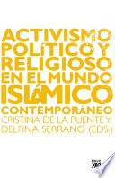 Libro Activismo político y religioso en el mundo islámico contemporáneo