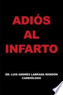 Libro ADIÓS AL INFARTO