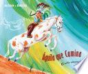 Libro Águila que camina - el niño comanche (Walking Eagle - The Little Comanche Boy)