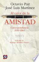 Libro Al Calor de La Amistad.: Correspondencia 1950-1984