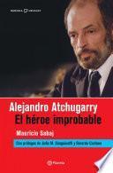 Libro Alejandro Atchugarry. El héroe improbable.
