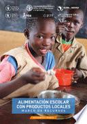 Libro Alimentación escolar con productos locales - Marco de recursos