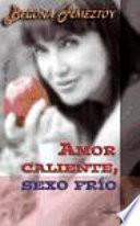 Libro Amor caliente, sexo frío