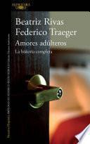 Libro Amores Adúlteros. La Historia Completa / Adulterous Love. the Complete History