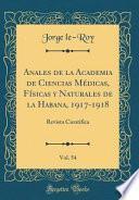 Libro Anales de la Academia de Ciencias Médicas, Físicas y Naturales de la Habana, 1917-1918, Vol. 54
