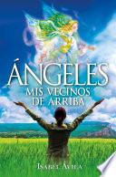 Libro Ángeles. Mis vecinos de arriba