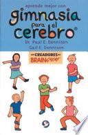 Libro Aprende Mejor Con Gimnasia Para El Cerebro / Brain Gym: Simple Activities for Whole Brain Learning