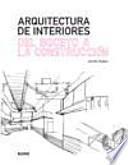 Libro Arquitectura de interiores. Del boceto a la construcción