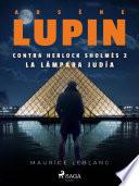 Libro Arsène Lupin contra Herlock Sholmès 2. La lámpara judía