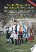 Libro Artes marciales históricas europeas: principios de entrenamiento y aprendizaje motor (esgrima medieval y renacentista)