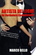 Libro Artista del Ligue, Un Verdadero Conquistador
