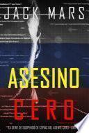 Libro Asesino Cero (La Serie de Suspenso de Espías del Agente Cero—Libro #7)