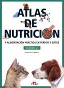 Libro Atlas de nutrición y alimentación práctica en perros y gatos. Volúmenes I y II