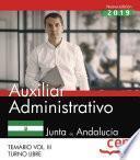 Libro Auxiliar Administrativo (Turno Libre). Junta de Andalucía. Temario Vol. III.
