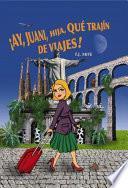 Libro ¡Ay, Juani, hija, qué trajín de viajes!