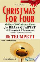Libro Bb Trumpet 1 part - Brass Quartet Medley Christmas for Four
