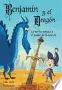 Libro Benjamín y el dragón. La varita mágica y el poder de la espada