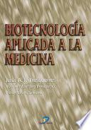 Libro Biotecnología aplicada a la medicina