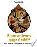 Libro Blancanieves rompe el espejo