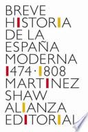 Libro Breve historia de la España Moderna (1474-1808)