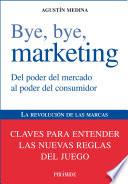 Libro Bye, bye, marketing