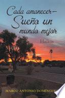 Libro Cada Amanecer - Sueño Un Mundo Mejor