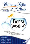 Libro Caldo de pollo para el alma: Piensa Positivo