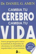 Libro Cambia Tu Cerebro, Cambia Tu Vida