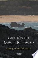 Libro Canción del Machichaco