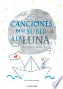 Libro Canciones para subir a la Luna