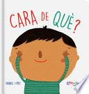 Libro ¿Cara de Qué?
