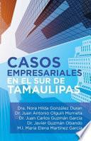 Libro Casos Empresariales En El Sur De Tamaulipas