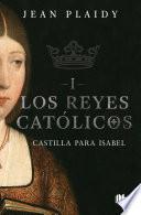 Libro Castilla Para Isabel / Castile for Isabel