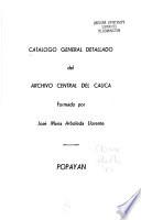 Libro Catalogo general detallado del Archivo Central del Cauca