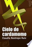 Libro Cielo de cardamomo