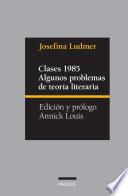 Libro Clases 1985. Algunos problemas de teoría literaria