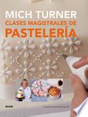 Libro Clases Magistrales de Pasteleria