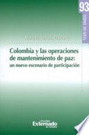 Libro Colombia y las operaciones de mantenimiento de paz: un nuevo escenario de participación